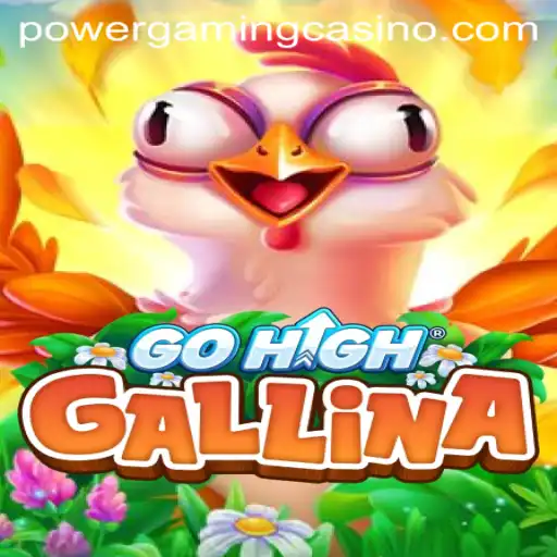 Discover the Thrills of GoHighGallina at POWERGAMING Casino