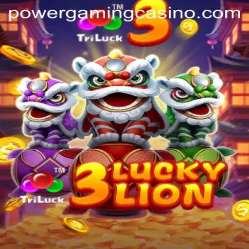 Discover the Excitement of 3LUCKYLION at POWERGAMING Casino