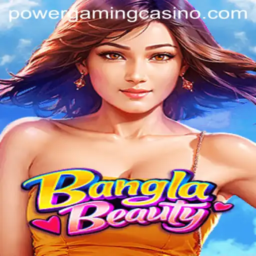 Discover the Thrills of BanglaBeauty: A POWERGAMING Casino Sensation